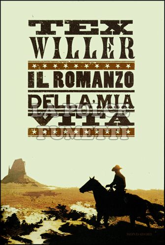 TEX WILLER: IL ROMANZO DELLA MIA VITA